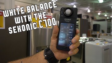 Getting Proper White Balance with the Sekonic C700