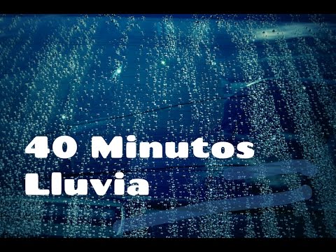 40 minutos Sonido de Lluvia Relajante para despejar la mente ...