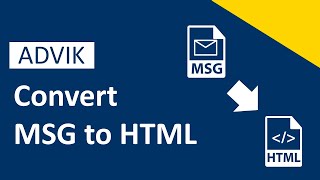How to Convert MSG to HTML Files | Advik Software