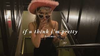 Vietsub | if u think i'm pretty - Artemas | Lyrics Video Resimi