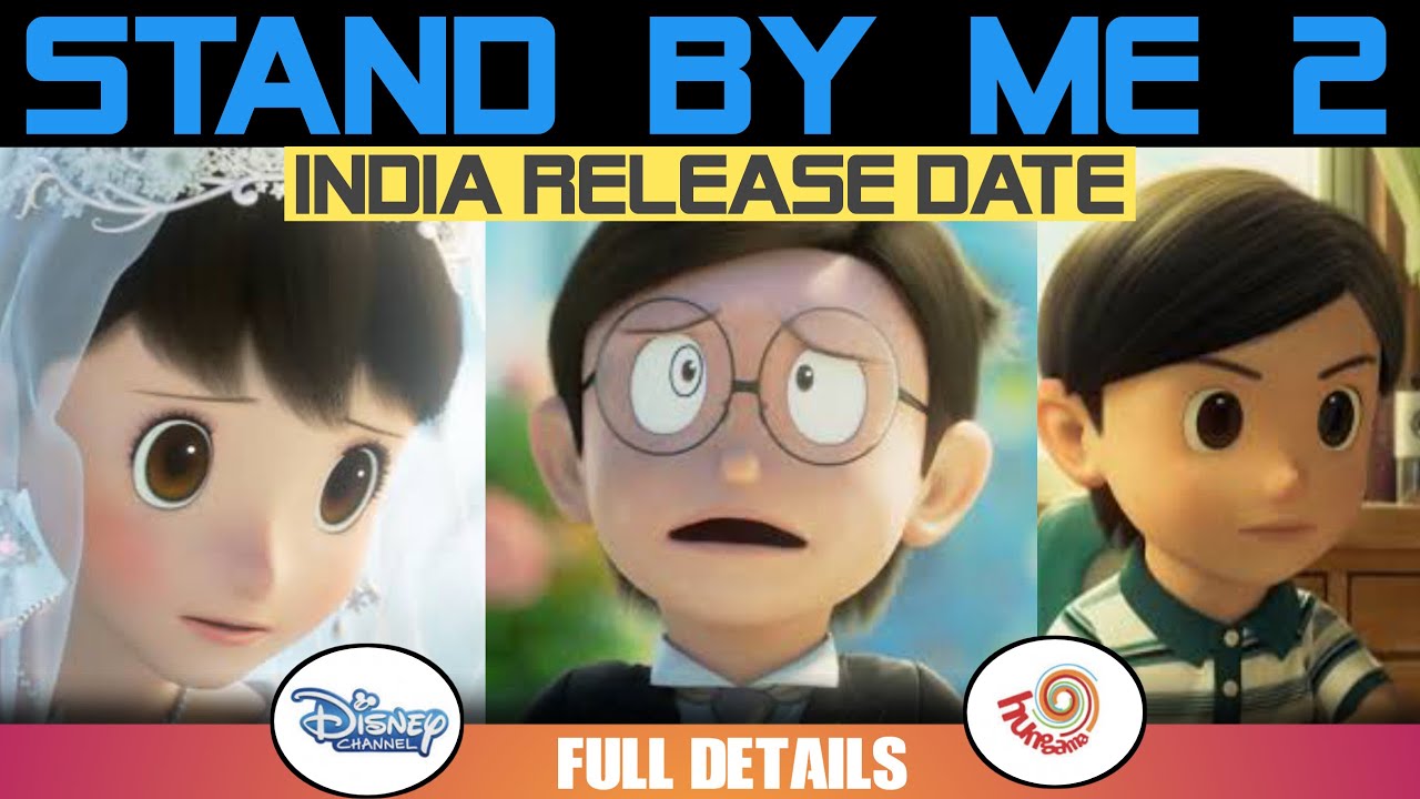 Stand By Me Doraemon 2 India Release Date Of Hindi Dubbed Version And All Details Youtube