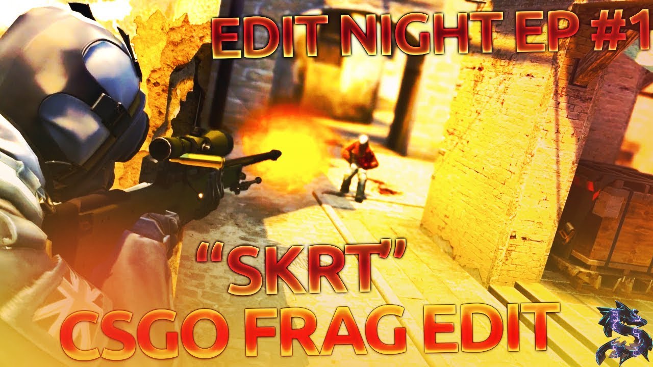 "Skrt" - A CSGO Frag Edit by YTShok (Edit Night EP #1)
