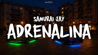 Samurai Jay - Adrenalina Testolyrics