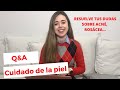 Q&amp;A: Soluciones para una PIEL PERFECTA