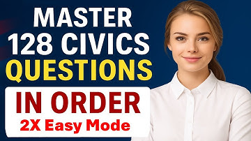 128 Civics Questions for the U.S. Citizenship Interview 2025 (One Easy Answer & in Order, 2X)