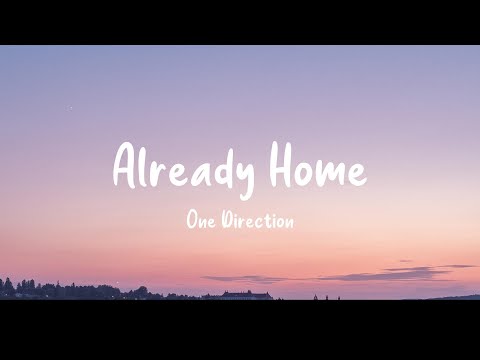 Already Home - One Direction