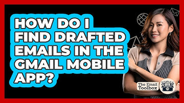 How Do I Find Drafted Emails In The Gmail Mobile App? - TheEmailToolbox.com