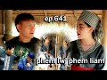 Phem lwj phem Liam ep.641