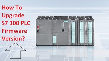 How Upgrade Firmware Version Of Siemens S7 300 PLC
