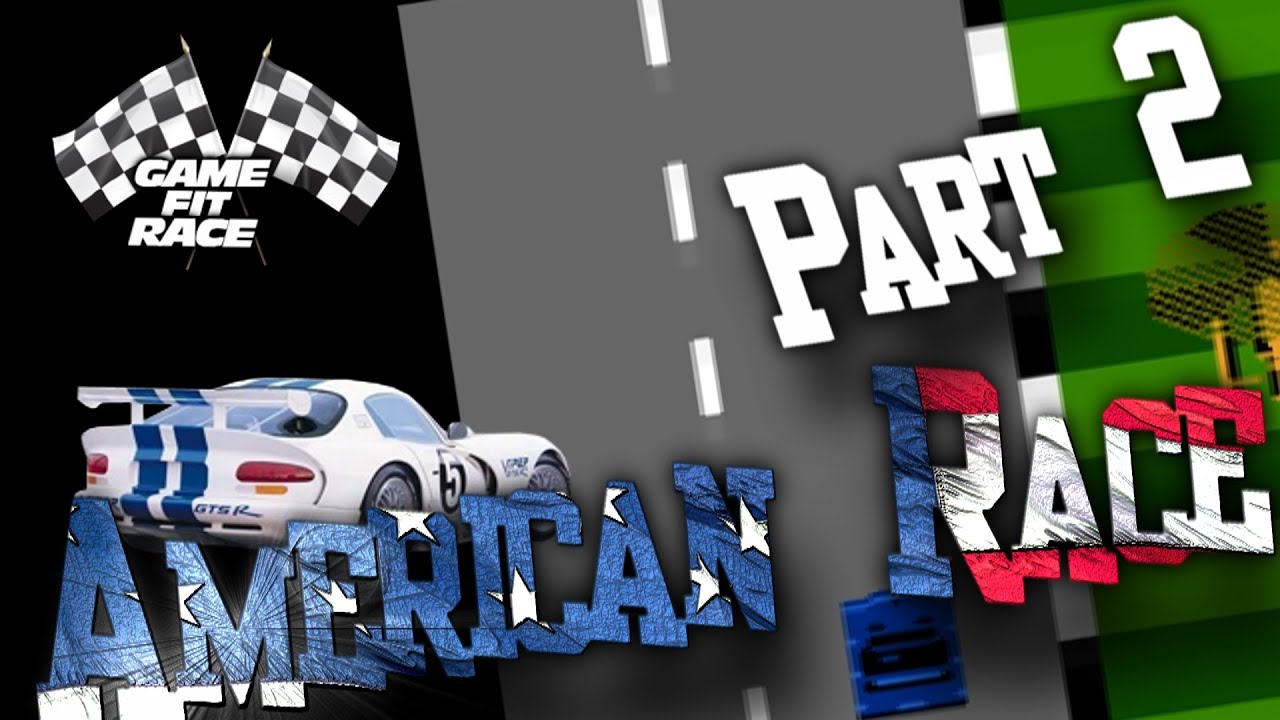 Game Fit Race #2 - American Race NES Часть 2 (ver1.2)