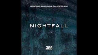 Jerome Isma-Ae & Sandeep Pai - Nightfall (Original Mix)-2023-Progressive House-[JEE Productions]