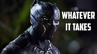 Whatever It Takes | Black Panther