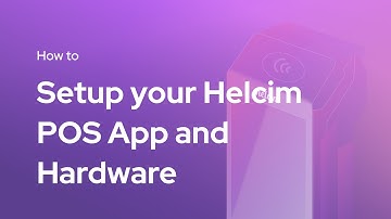 How to Setup Your Helcim POS App and Hardware