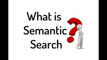 SEO Tips - What is Semantic Search?