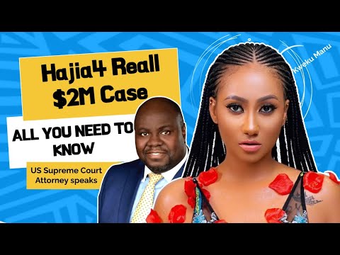 Hajia4 Reall $2million Case - All you need to know - US Prosecutor & Supreme Court Attorney speaks
