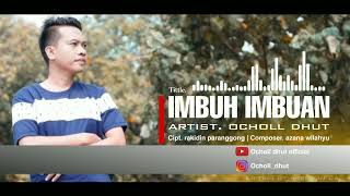 Imbuh Imbuan Lagu Anyare Mang Ocholl Dhut