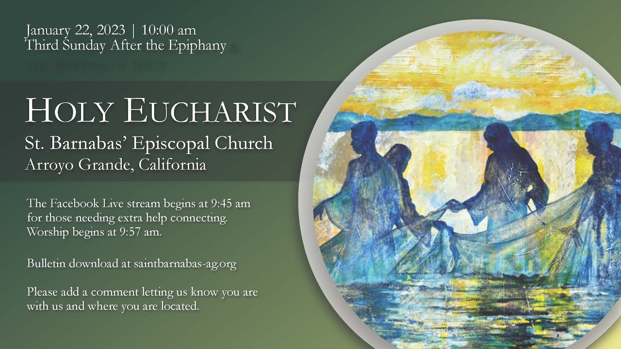 January 22, 2023 Third Sunday after the Epiphany, St. Barnabas