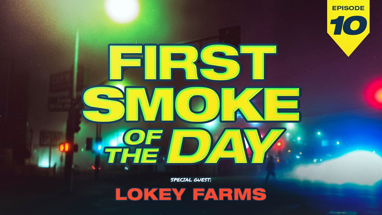 First Smoke of The Day - LoKey Farms - Episode 10