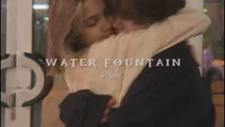 water fountain~ alec benjamin (s l o w e d)
