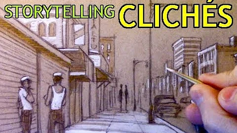 Storytelling CLICHS #1: Eight Examples of Things W...