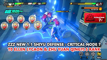 ZZZ New 1.1 Shiyu Defense : Critical Node 7 | T0 Ellen Lycaon & Zhu Yuan Qingyi S Rank Showcase