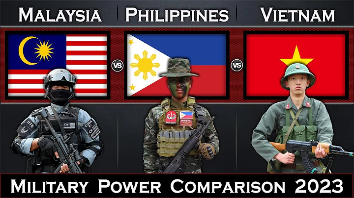 Malaysia vs Philippines vs Vietnam Military Power Comparison 2023 - DayDayNews
