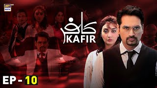 Kafir Episode 10 | Humayun Saeed | Ayesha Khan | ARY Digital