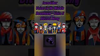 Downtown Voice 5 - Blessed Mony | Incredibox Voices In The Middle