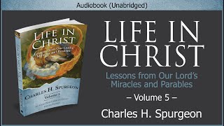 Life in Christ, Vol 5 | Charles H. Spurgeon | Christian Audiobook screenshot 2