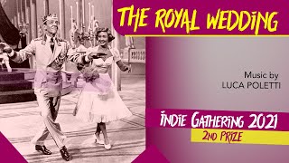 *** 2nd Prize Winner *** Indie Gathering 2021 - LUCA POLETTI (&quot;Royal wedding&quot;)