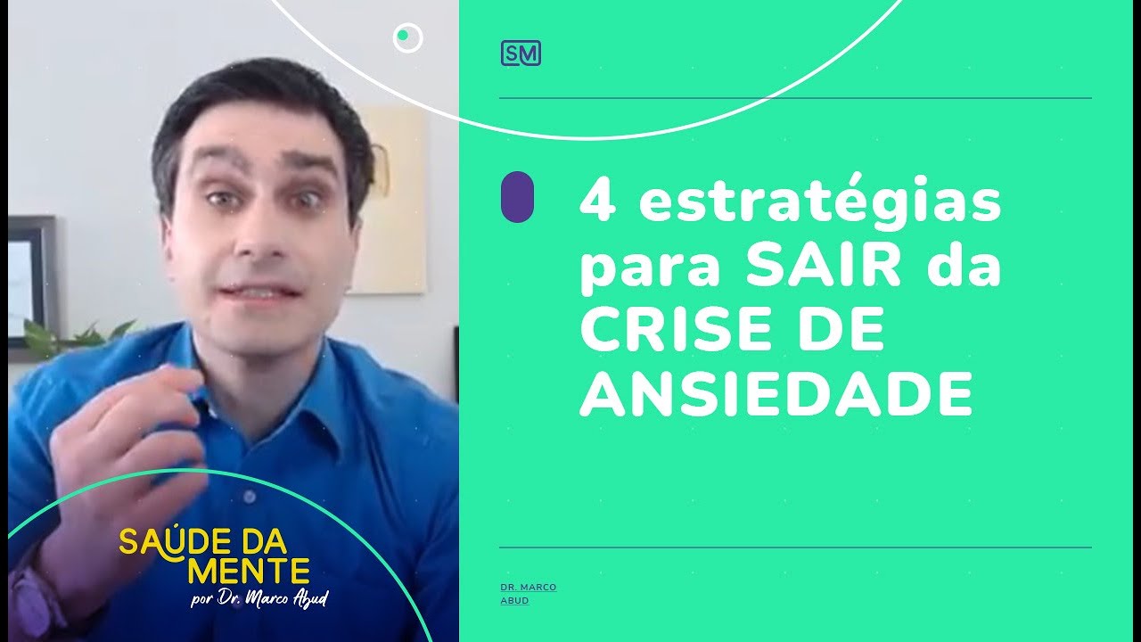 4 Estratégias Para SAIR Da CRISE DE ANSIEDADE - YouTube