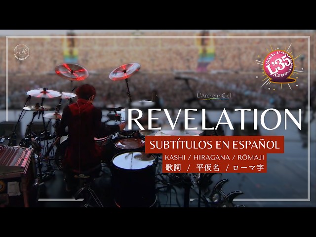 REVELATION」 L'Arc〜en〜Ciel [WORLD TOUR 2012 THE FINAL] + Sub
