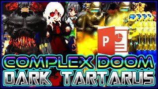 UNPLAYABLE | DARK TARTARUS Map 37 | Complex Doom/LCA/TRUE Clusterfuck