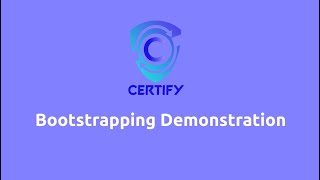 Bootstrapping Demonstration |  Pilot 1 | Connected Cabin System | CERTIFY | Review Meeting
