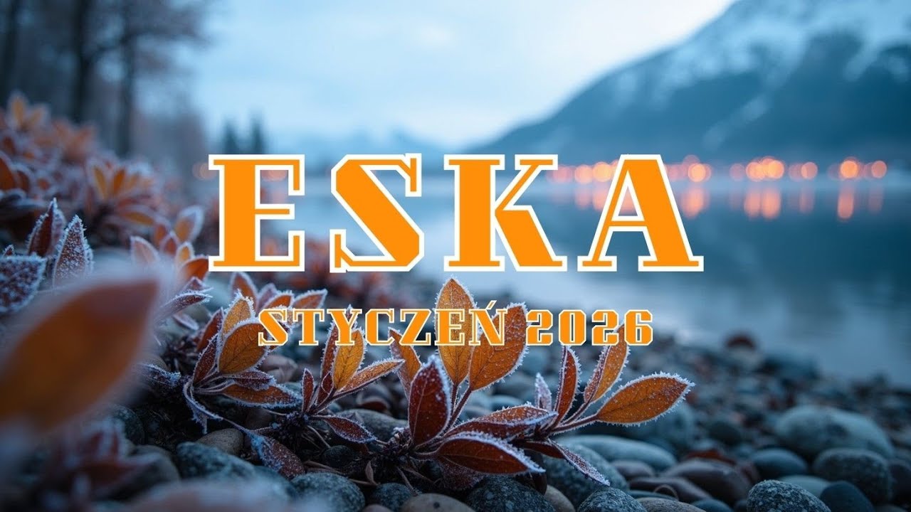 Хиты Январь 2026 | Радио Eska для зимы и чиллаута