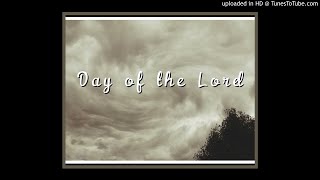 Day of the Lord - Jesus is Coming Back Soon!