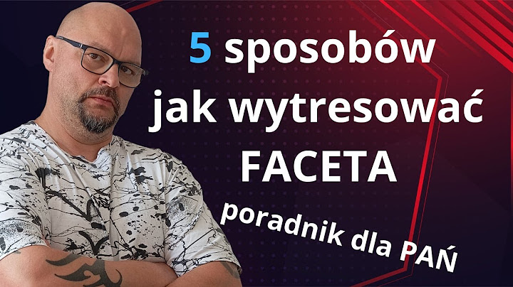 LISTA ZASAD Jak Wytresować chłopa.