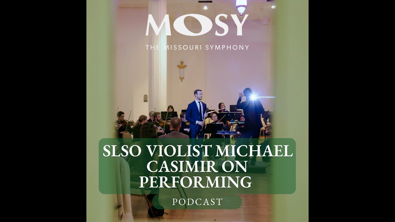 St. Louis Symphony Orchestra Violist Michael Casimir on Peforming