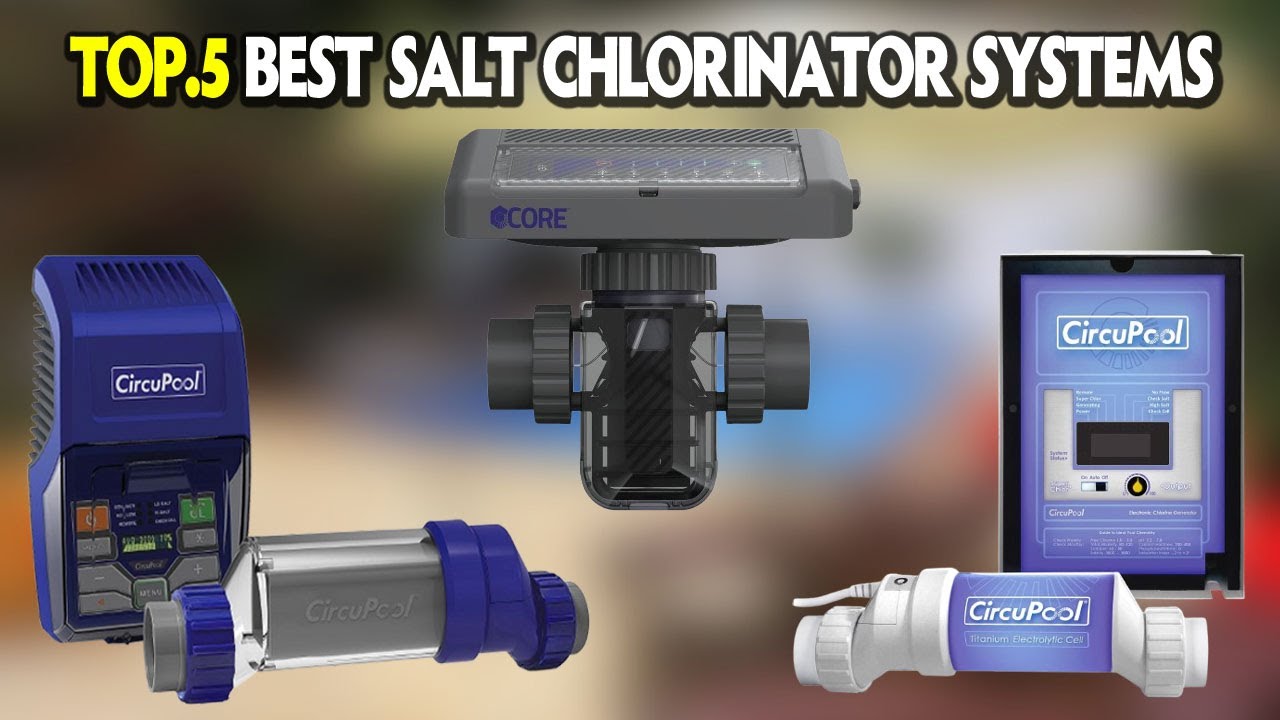 Top 5 Best Salt Chlorinator Systems 2025 -️ Do Not Buy one Before Watching this Video