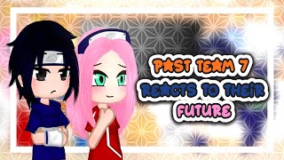 Past Team 7 Reacts To Their Future (1/2) | Naruto / Shippuden Spoilers | xXGãchã BøbãXx |