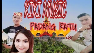 SPECIAL FULL VIDEO LIVE KIKI MUSIK LIVE PADANG RATU