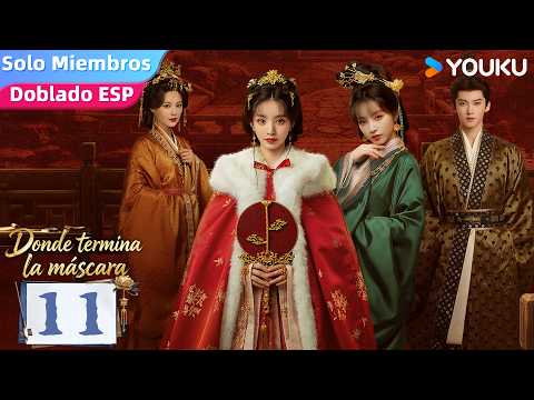 【Doblado ESP】Episodio 11 | Donde termina la máscara (Where the Mask Ends) | YOUKU