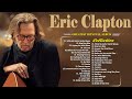 Eric Clapton Greatest Hits Full Album  Best Songs of Eric Clapton 2023