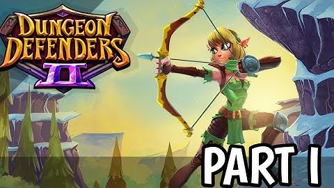 Dungeon Defenders 2 | Walkthrough no Commentary- Part I