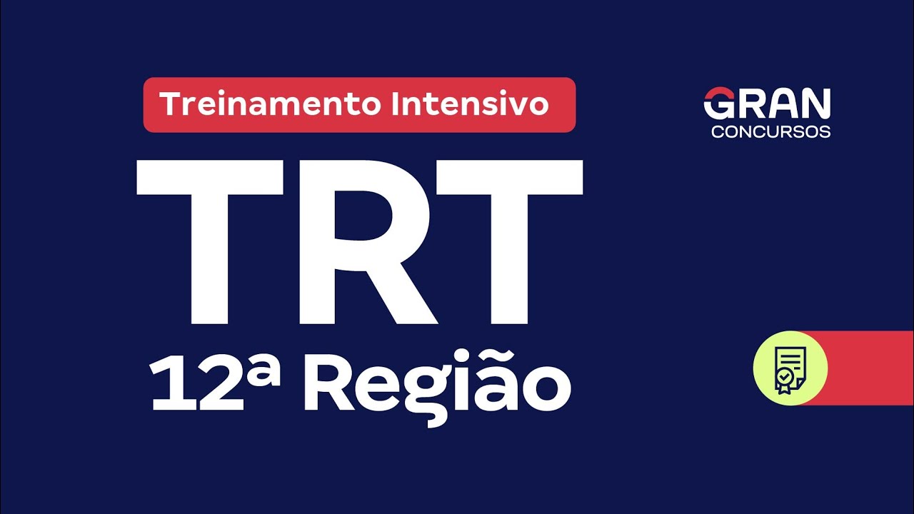 TRT 12ª Região - Analista Judiciário e Oficial de Justiça - Reta Final  (CERS 2023.2) TRT 12 - Santa Catarina