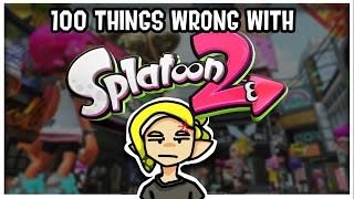 100 THINGS WRONG WITH SPLATOON 2