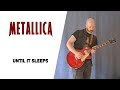 Until it Sleeps - Metallica (Guitar Cover)