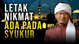 NIKMAT ITU LETAKNYA ADA PADA RASA SYUKUR