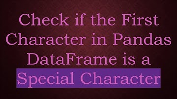 Check if the First Character in Pandas DataFrame is a Special Character
