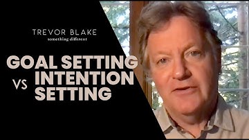 The Difference Between Goal Setting and Intention Setting